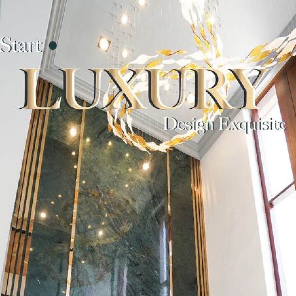 Luxury Design Exquisite “ เริ่มต้นของการดีไซน์ที่ดี สะท้อนความหรูหราที่สวยงาม “